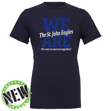 Load image into Gallery viewer, St. John Catholic School - &quot;We Are&quot; Youth/Adult Fashion Soft SS T
