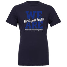 Load image into Gallery viewer, St. John Catholic School - &quot;We Are&quot; Youth/Adult Fashion Soft SS T
